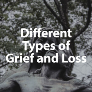 10 Different Types of Grief