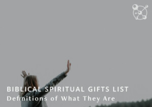Biblical Spiritual Gifts List