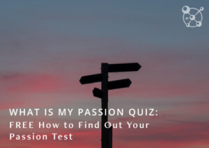 How to Find Out Your Passion Quiz