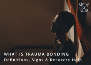 What is Trauma Bonding