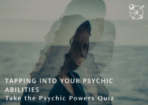 Tapping Into Your Psychic Abilities