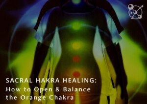 Sacral Chakra Healing
