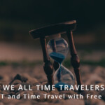Are We All Time Travelers?