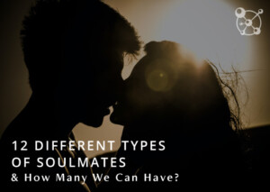 12 Different Types of Soulmates
