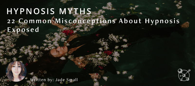 Hypnosis Myths Exposed
