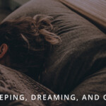 Sleeping Dreaming and OBEs