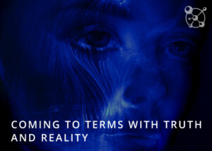 Coming to Terms with Truth and Reality