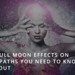 5 Full Moon Effects on Empaths
