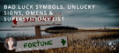 Bad Luck Symbols, Unlucky Signs, Omens & Superstitions List