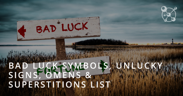 Bad Luck Symbols Unlucky Signs Omens And Superstitions List