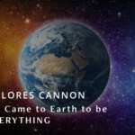 We Came to Earth to be Everything