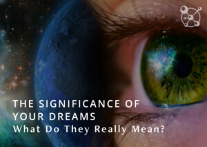 The Significance of Your Dreams